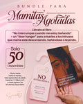 NO INTERRUMPAS | Bundle Mamita Agotada